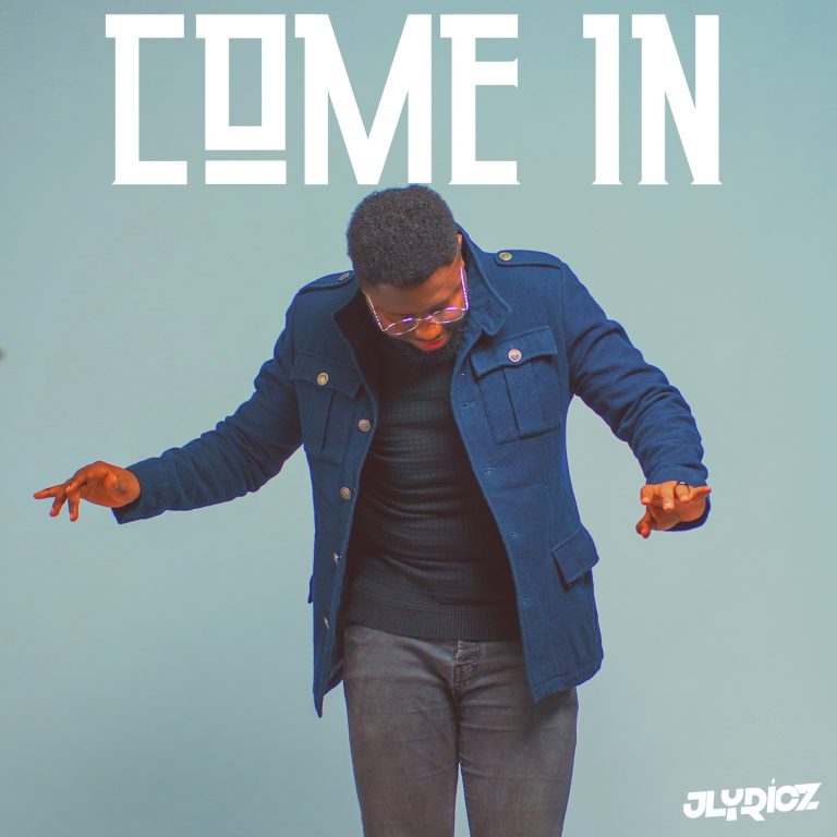 DOWNLOAD MP3: Jlyricz - Come In DOWNLOAD MP3: Jlyricz - Come In