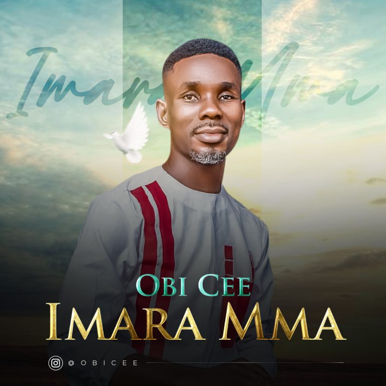 DOWNLOAD MP3: Obi Cee - Imara Mma DOWNLOAD MP3: Obi Cee - Imara Mma