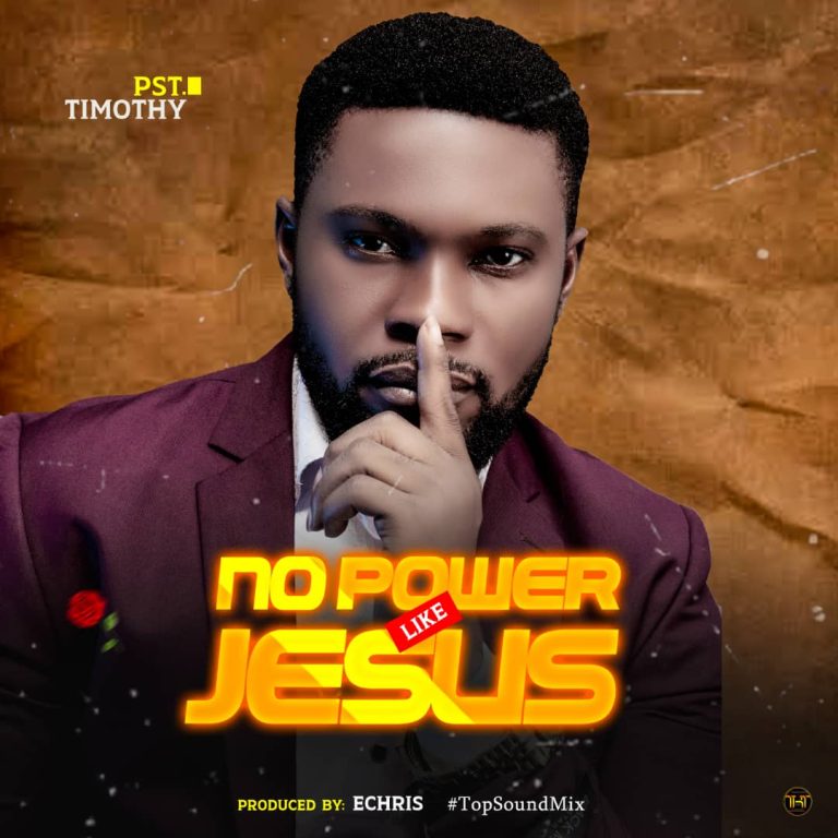 Download Mp3 Pst Timothy - No Power Like Jesus