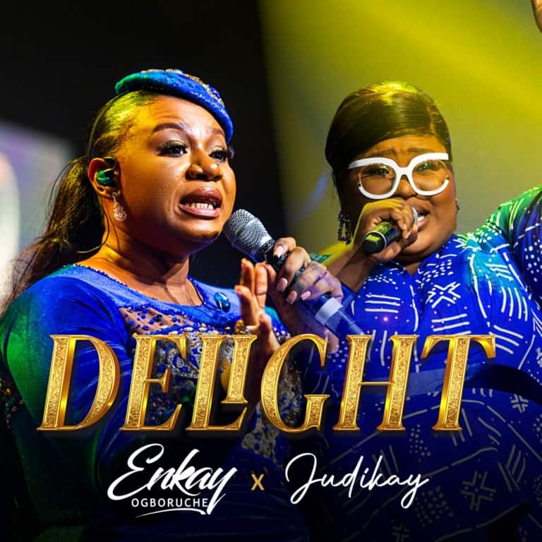 Lyrics: Delight By Enkay Ogboruche Ft. Judikay