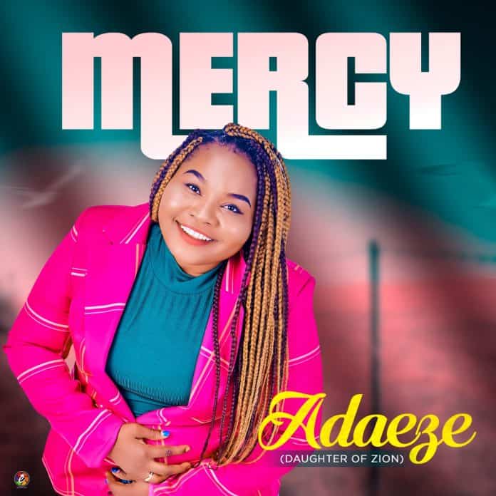 DOWNLOAD MP3: Adaeze – Mercy
