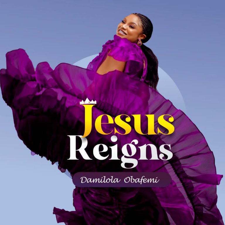 Damilola Obafemi – Jesus Reigns (Prod. by Doron Clinton)
