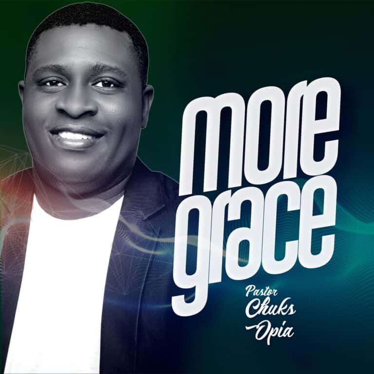 DOWNLOAD: Pastor Chuks Opia – More Grace Lyrics + Mp3