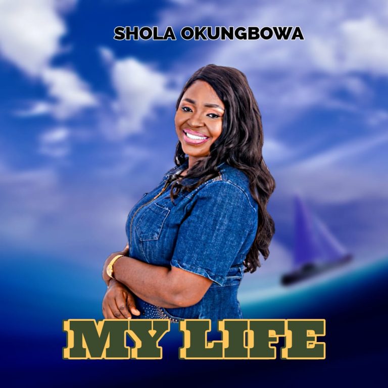 DOWNLOAD ALBUM: SHOLA OKUNGBOWA - MY LIFE