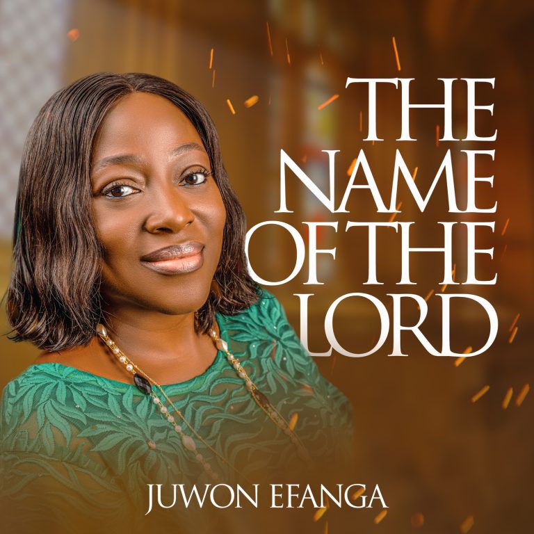 NEW MUSIC: THE NAME OF THE LORD BY JUWON EFANGA