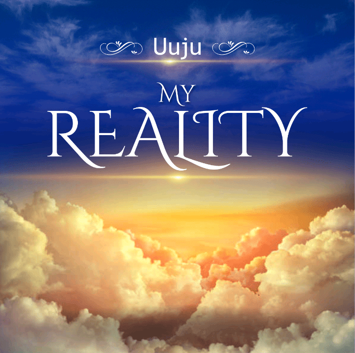 New Music - UUjU - My Reality 
