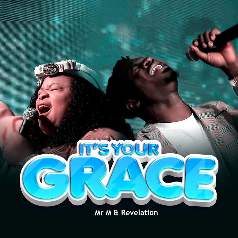 DOWNLOAD MP3: Mr M & Revelation – It's By Your Grace