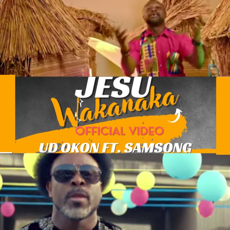 (VIDEO) UD OKON - JESU WAKANAKA Ft. SAMSONG