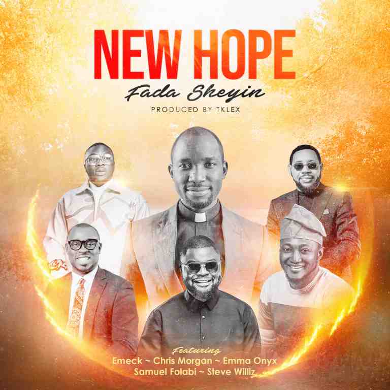 DOWNLOAD MP3: Fada Sheyin Ft. Samuel Folabi, Chris Morgan, Emma Onyx, Steve Willis & Emeck – New Hope