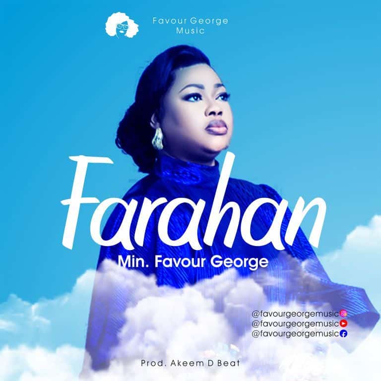 DOWNLOAD: Music + Video: Favour George – Farahan (Appear)