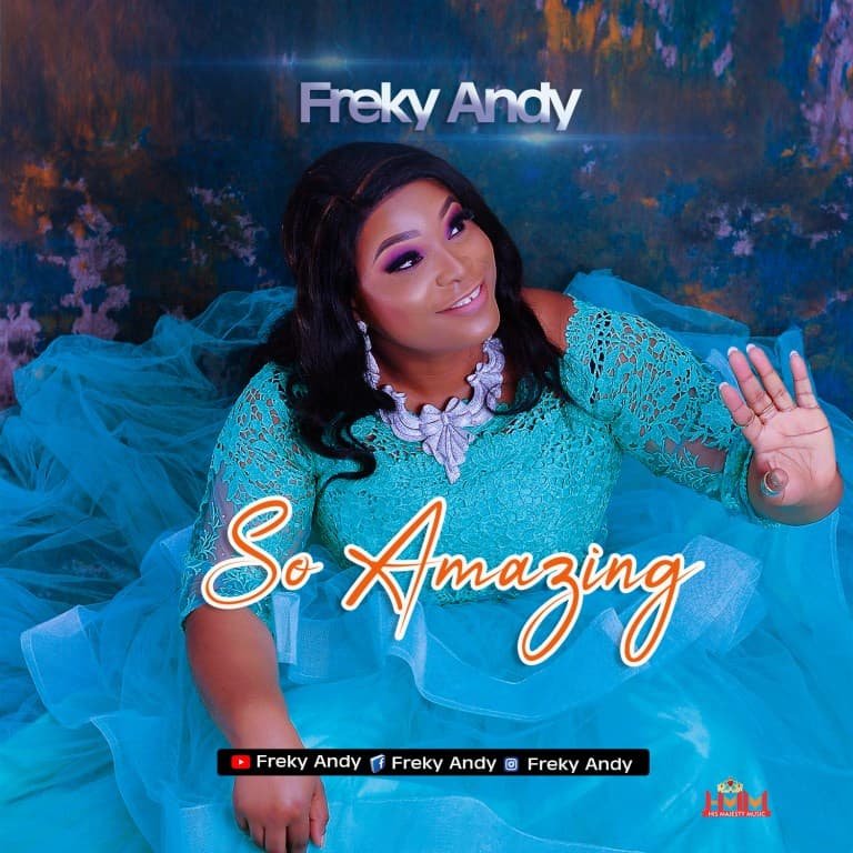 DOWNLOAD Music + Video: Freky Andy – So Amazing