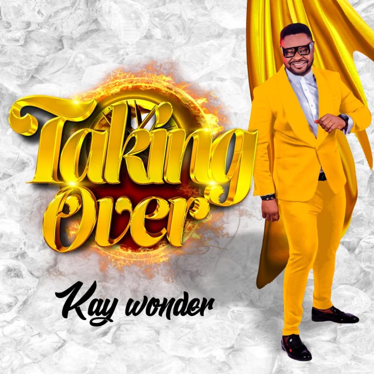 DOWNLOAD MP3: Taking Over – Kay Wonder