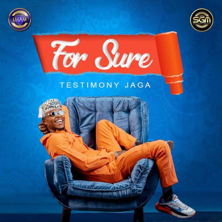 DOWNLOAD MP3: Testimony Jaga – For Sure