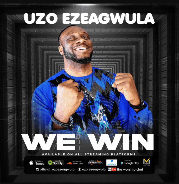 DOWNLOAD MP3: Uzo Ezeagwula - We Win