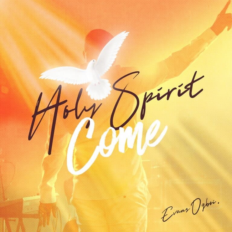 DOWNLOAD MP3: Evans Ogboi – Holy Spirit Come