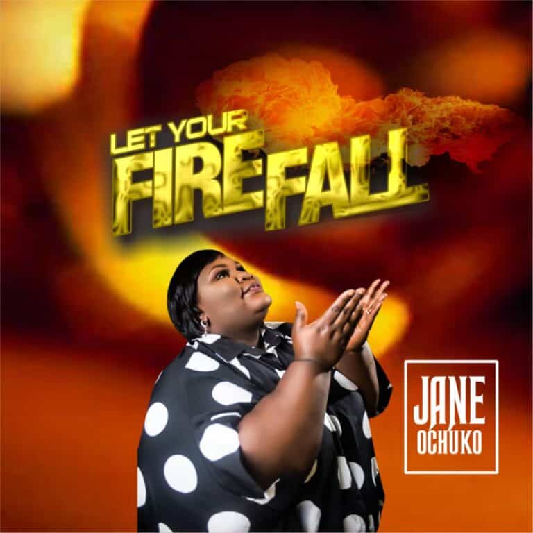 DOWNLOAD MP3: Jane Ochuko – Let Your Fire Fall 