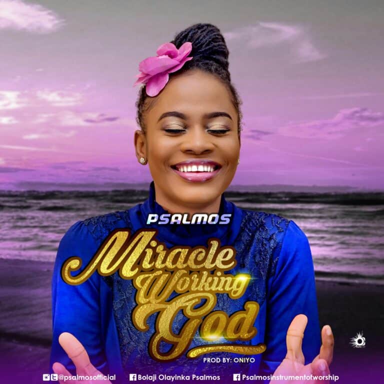 DOWNLOAD MP3: Psalmos – Miracle Working God